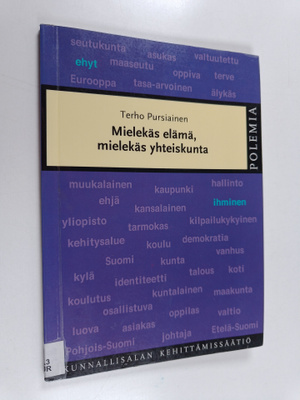 Terho Pursiainen : Mielekäs elämä, mielekäs yhteiskunta