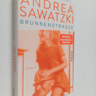 Andrea Sawatzki : Brunnenstrasse : Roman - pikkukuva 1