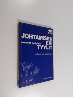 Henry O. Golightly : Johtamisen eri tyylit - myös se joka...