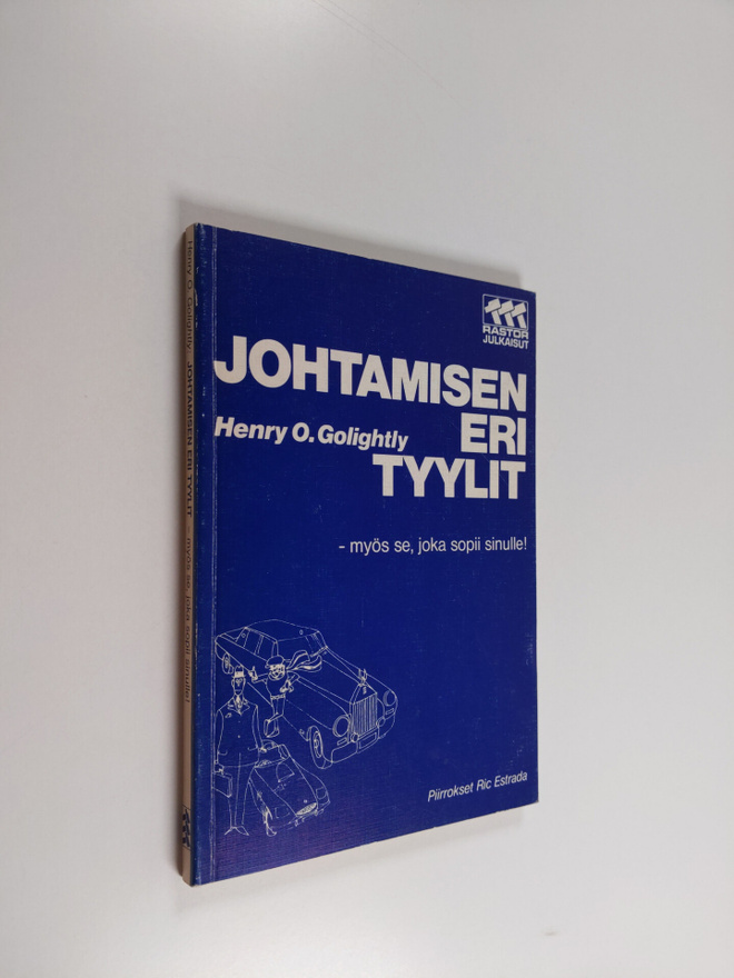Henry O. Golightly : Johtamisen eri tyylit - myös se joka...