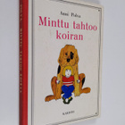 Anni Polva : Minttu tahtoo koiran - pikkukuva 1