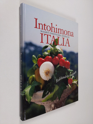 Maarit Enkovaara-Astraldi : Intohimona Italia : rakkaudes...