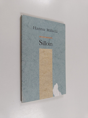 Hannu Mäkelä : Silloin