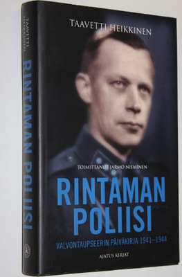 Taavetti Heikkinen : Rintaman poliisi : valvontaupseerin ...