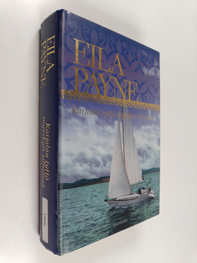 Eila Payne : Karjalan tyttö myrskyn silmässä