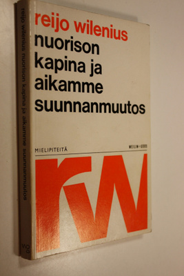 Reijo Wilenius : Nuorison kapina ja aikamme suunnanmuutos