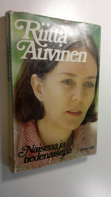 Riitta Auvinen : Naisena ja tiedenaisena
