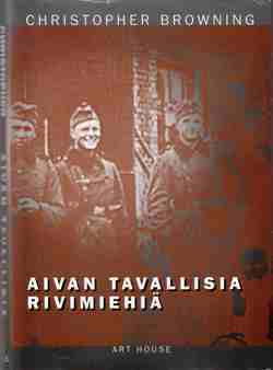 Christopher Browning: Aivan tavallisia rivimiehiä