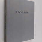Onni Oja : Onni Oja : Maalauksia 1927-1986 = Målningar 19... - pikkukuva 1