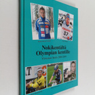 Nokikentältä olympian kentille 2000-2009 : Ylivieskan Kuu... - pikkukuva 1