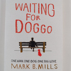 Mark B. Mills : Waiting For Doggo - pikkukuva 1