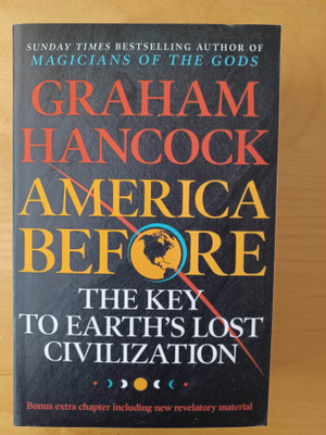 Graham Hancock: America Before: