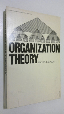 D. S. Pugh : Organization Theory Edited