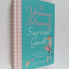 Liz Fraser : The Yummy Mummy's Survival Guide - pikkukuva 1