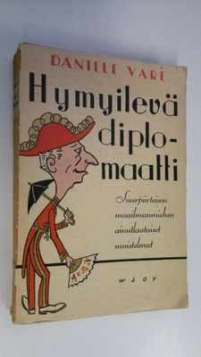Daniele Vare : Hymyilevä diplomaatti : muistelmia