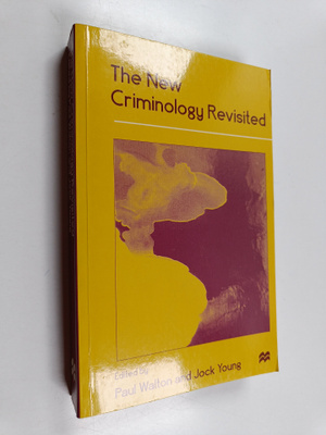 Paul Walton : The new criminology revisited
