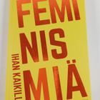 Johanna Frondelius : Feminismiä ihan kaikille - pikkukuva 1