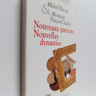 Michel Pincon : Nouveaux patrons, nouvelles dynasties (te... - pikkukuva 1