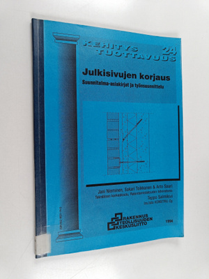 Julkisivujen korjaus : suunnitelma-asiakirjat ja työnsuun...