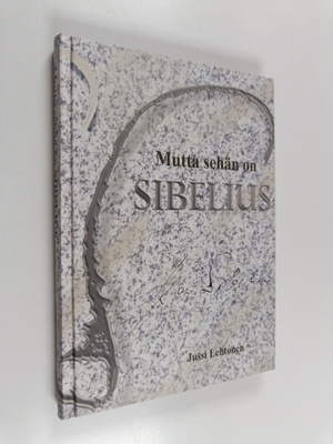 Jussi Lehtonen : Mutta sehän on Sibelius