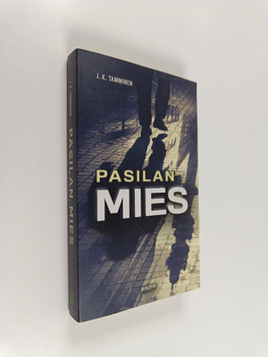 J. K. Tamminen : Pasilan mies