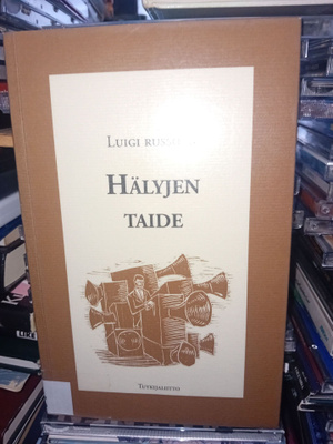 Luigi Russolo : Hälyjen taide ( SIS POSTIKULU )