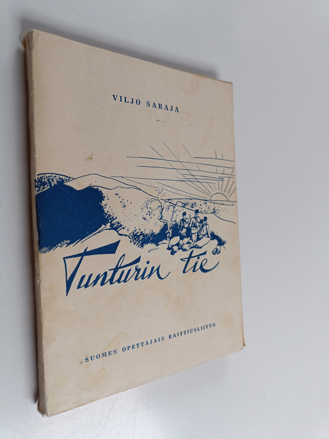 Viljo Saraja : Tunturin tie : nuorisokertomus