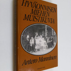 Antero Manninen : Hyväonnisen miehen muistikuvia - pikkukuva 1
