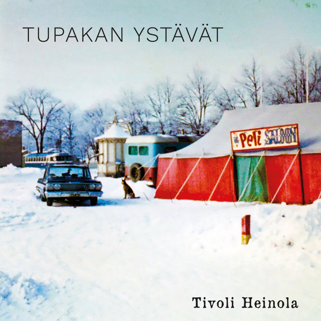 Tupakan Ystävät: Tivoli Heinola (CD)