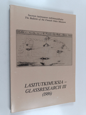 Lasitutkimuksia 3 = Glassresearch 3 : The bulletin of the...