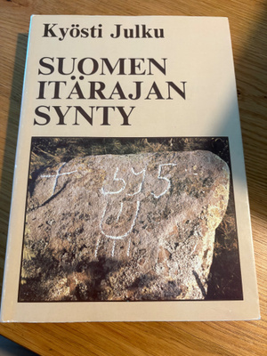 Suomen itärajan synty. Kirj. Kyösti Julku