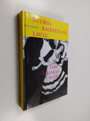 Marja Ahonala : Suurin kaikista on laulu : Taru Valjakan ...