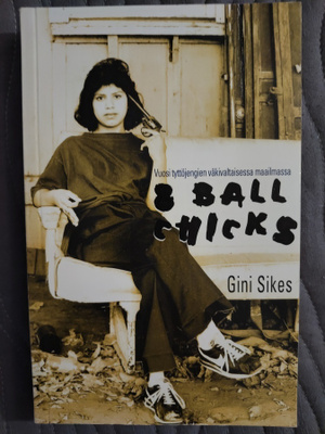 Gini Sikes: 8 Ball Chicks