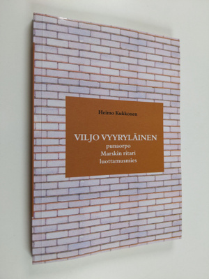 Heimo Kukkonen : Viljo Vyyryläinen : punaorpo, Marskin ri...