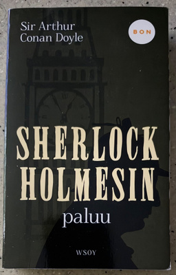 [Kirja] ARTHUR CONAN DOYLE: SHERLOCK HOLMESIN PALUU
