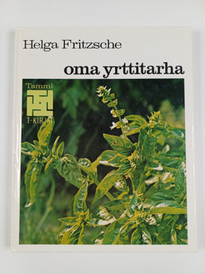 Helga Fritzsche : Oma yrttitarha