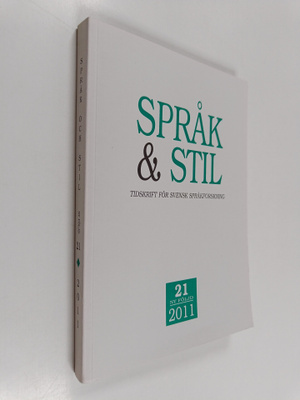 Språk & Stil - Tidskrift för svensk språkforskning 21/2011