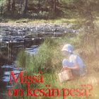 MATTI A. PITKÄNEN - HUOVINEN: MISSÄ ON KESÄN PESÄ? - pikkukuva 1