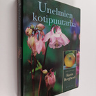 Karin (toim.) Berglund : Unelmien kotipuutarha - pikkukuva 1