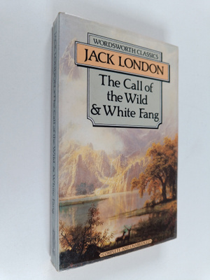 Jack London : The call of the wild & White fang