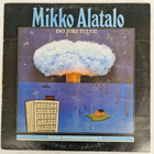 LP  Mikko Alatalo - Isojoki Tulvii - pikkukuva 1