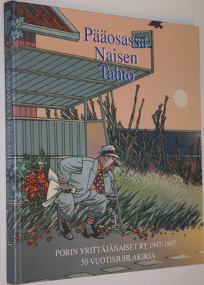 Pääosassa naisen tahto : Porin yrittäjänaiset ry 1947-199...