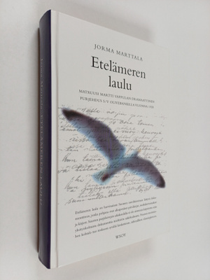 Jorma (toim.) Marttala : Etelämeren laulu : matruusi Mart...