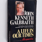 John Kenneth Galbraith : A Life in Our Times - pikkukuva 1