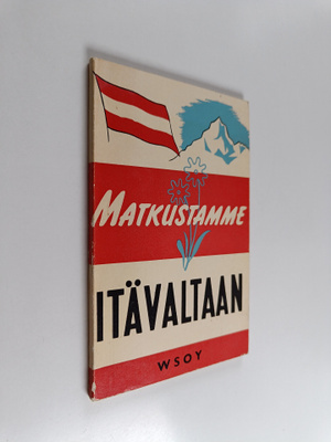Ib Withen : Matkustamme Itävaltaan : pieni matkaopas