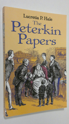 Lucretia P. Hale : The Peterkin Papers