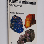Walter Schumann : Kivet ja mineraalit värikuvina - pikkukuva 1