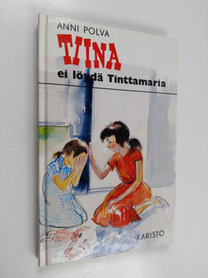Anni Polva : Tiina ei löydä Tinttamaria