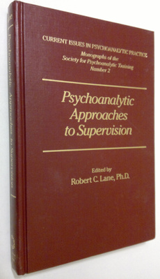Robert C. (ed.) Lane : Psychoanalytic Approach to Supervi...