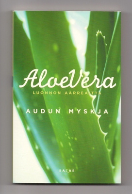 Audun Myskja: AloeVera - luonnon aarreaitta